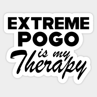 Extreme Pogo Is My Therapy Sticker